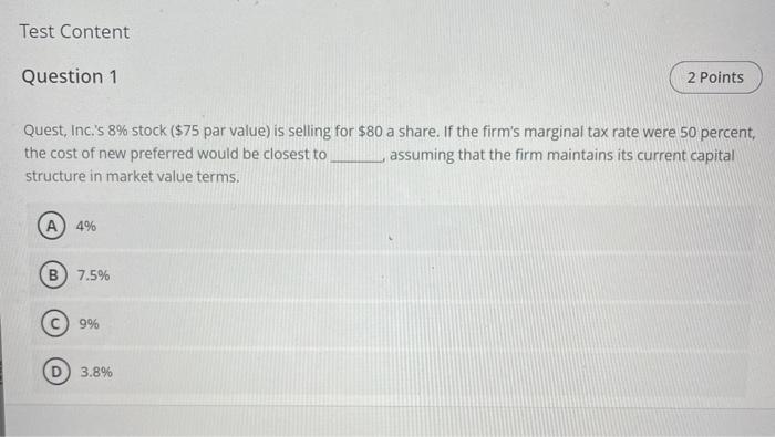 Test Content Question 1 2 Points Quest, Inc.'s 8%