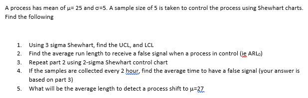 A process has mean of u=25 and 6=5. A sample size