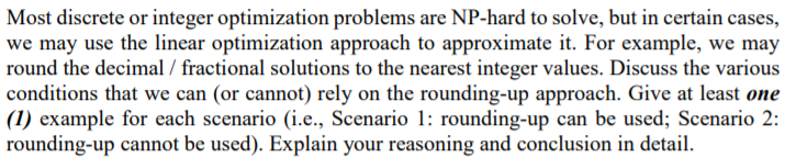 Most discrete or integer optimization problems