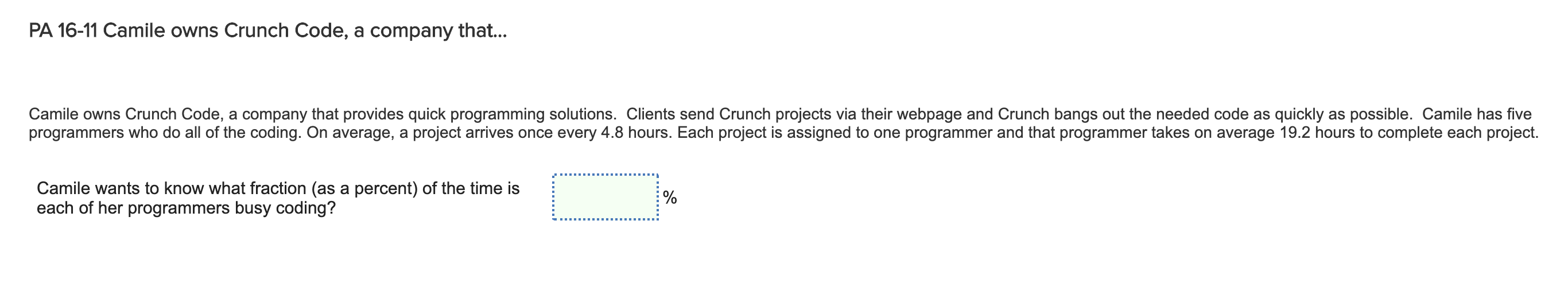 Question 1: Question 2: PA 16-11 Camile owns