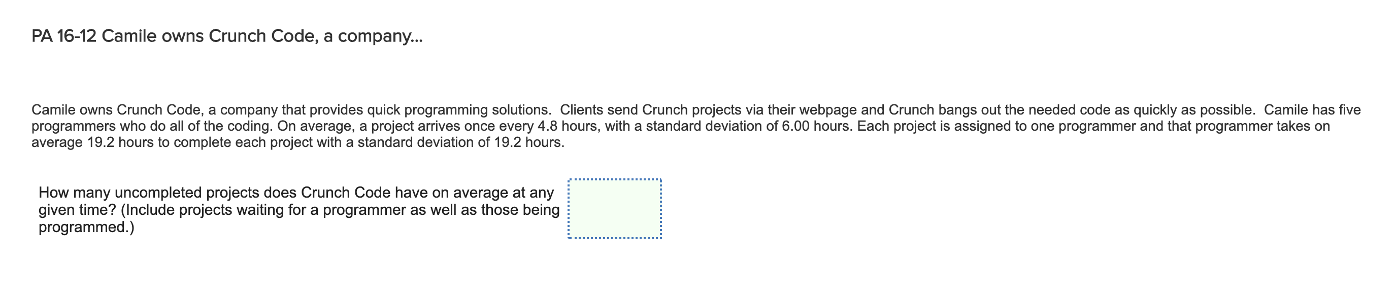 Question 1: Question 2: PA 16-11 Camile owns