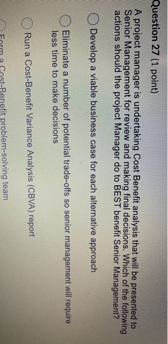 Question 27 (1 point) A project manager is
