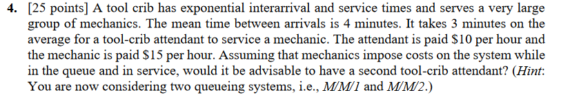 4. [25 points] A tool crib has exponential