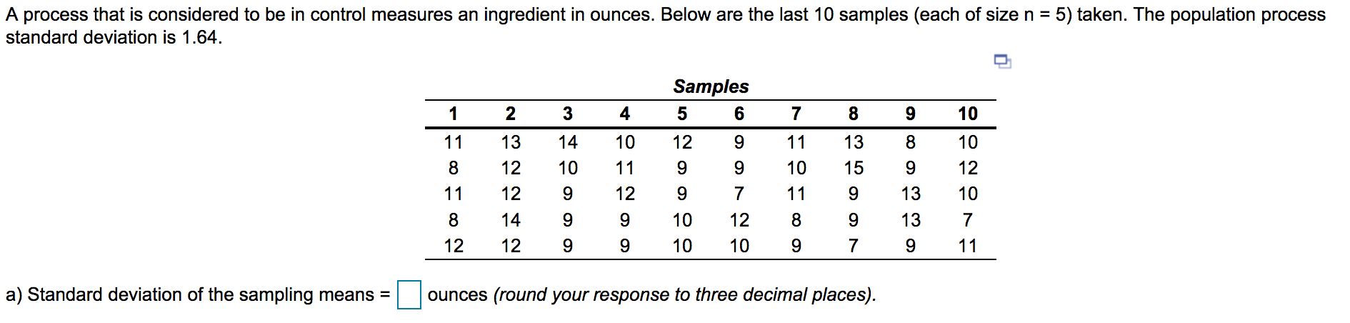 A process that is considered to be in control