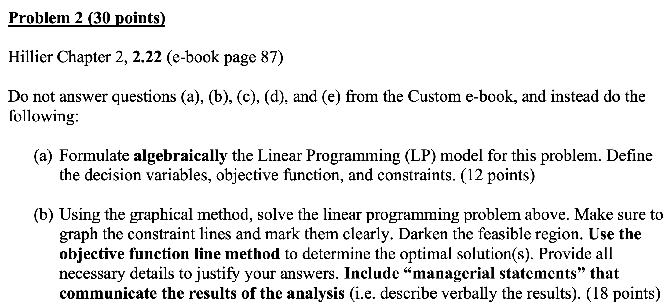 Problem 2 (30 points) Hillier Chapter 2, 2.22