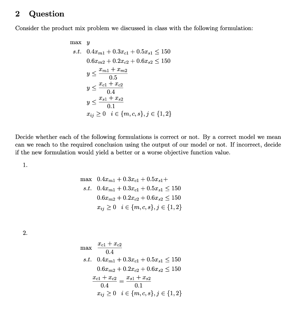 2 Question Consider the product mix problem we