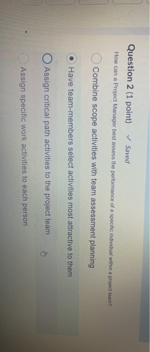 Question 2 (1 point) Saved How can a Project