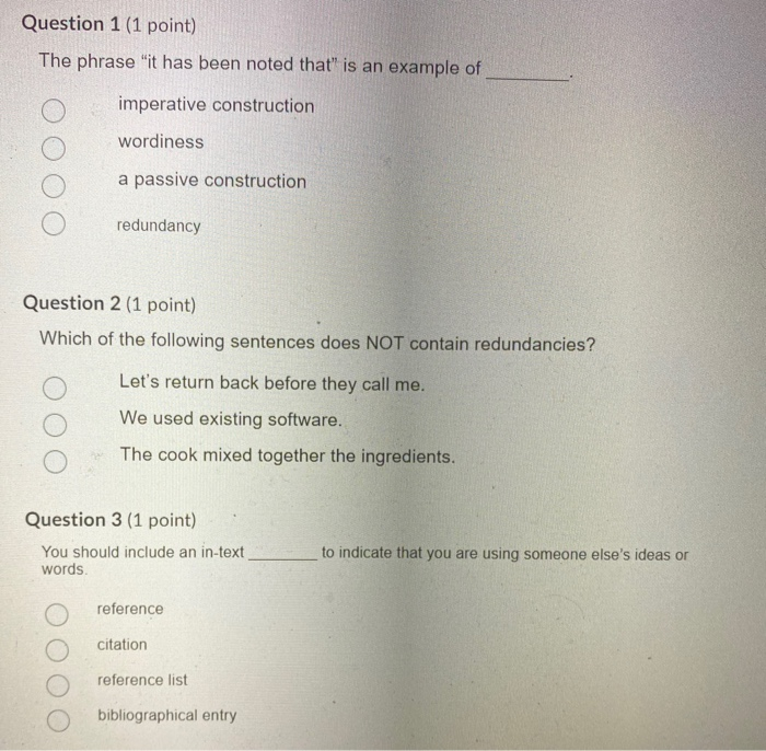 Question 1 (1 point) The phrase "it has been