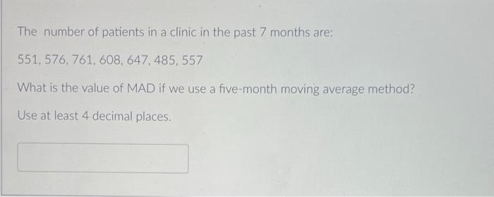 The number of patients in a clinic in the past 7