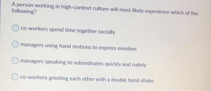 A person working in high-context culture will
