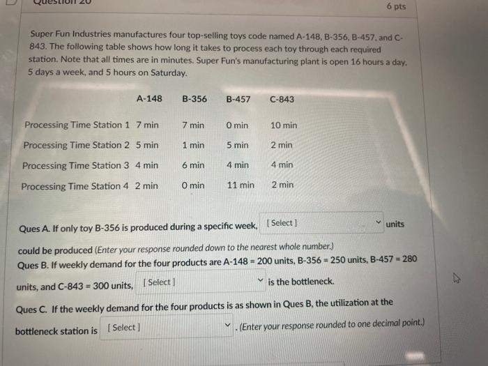 6 pts Super Fun Industries manufactures four