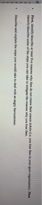 First, identify/describe at least five reasons