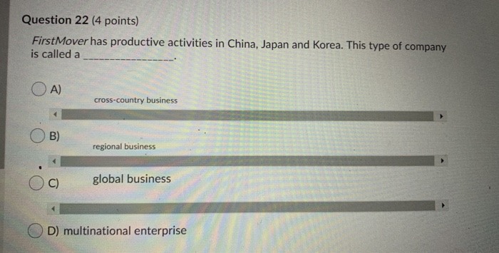 Question 22 (4 points) First Mover has productive