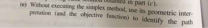 solve part (e) uaing a method called :simplex