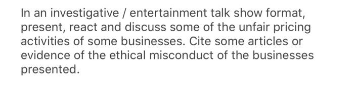 In an investigative / entertainment talk show