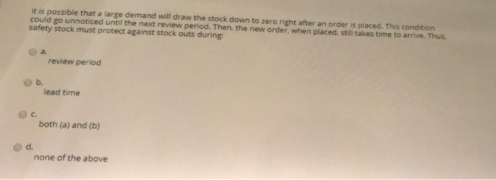 it is possible that a large demand will draw the