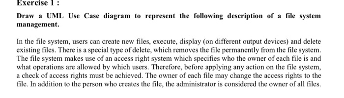 Exercise 1: Draw a UML Use Case diagram to