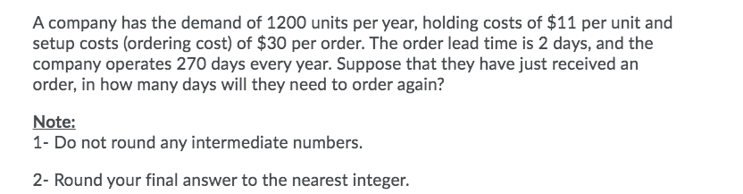 A company has the demand of 1200 units per year,