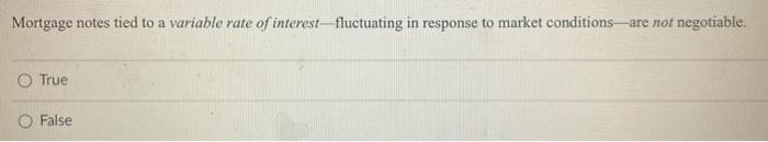 11 Mortgage notes tied to a variable rate of