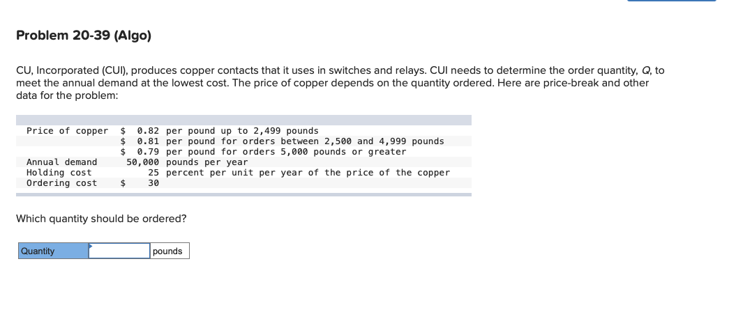 Problem 20-39 (Algo) CU, Incorporated (CUI),