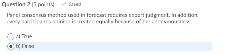 Question 2 (5 points) Saved Panel consensus