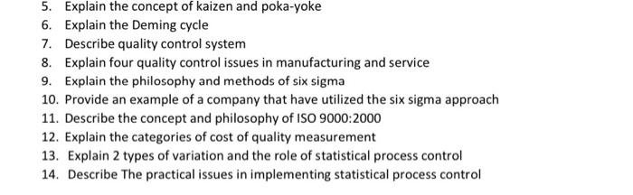 5. Explain the concept of kaizen and poka-yoke 6.