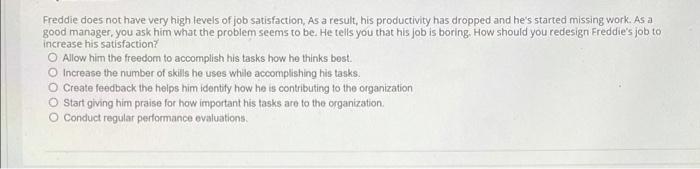 Freddie does not have very high levels of job