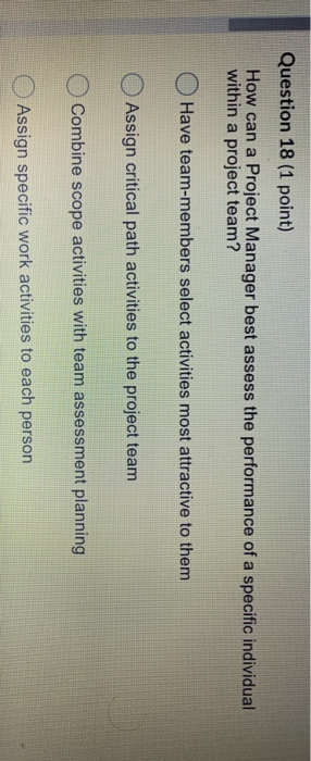 Question 17 (1 point) A project manager