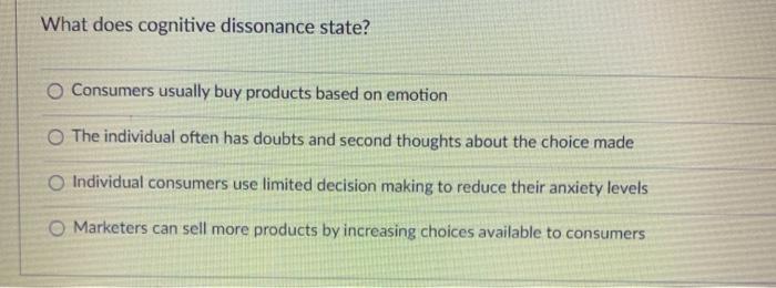 What does cognitive dissonance state? Consumers