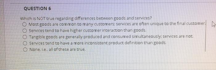 QUESTION 6 which is NOT true regarding