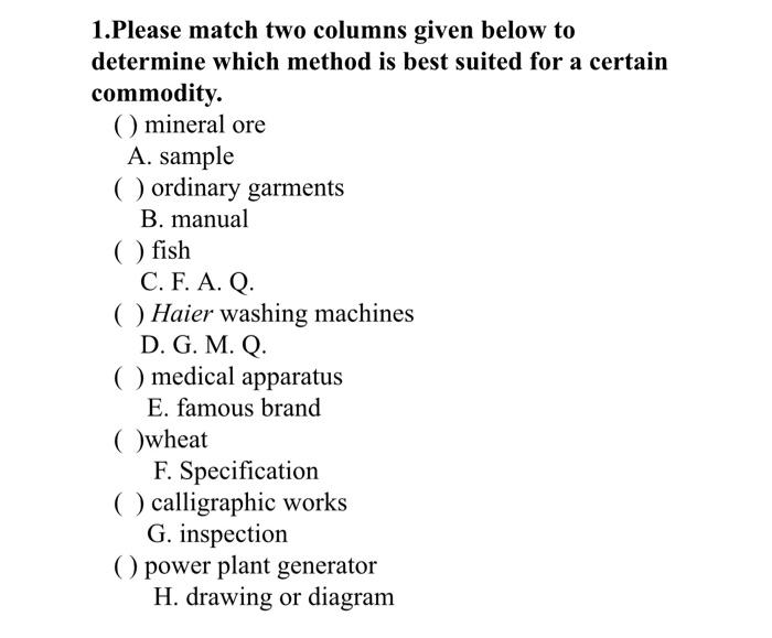 1.Please match two columns given below to