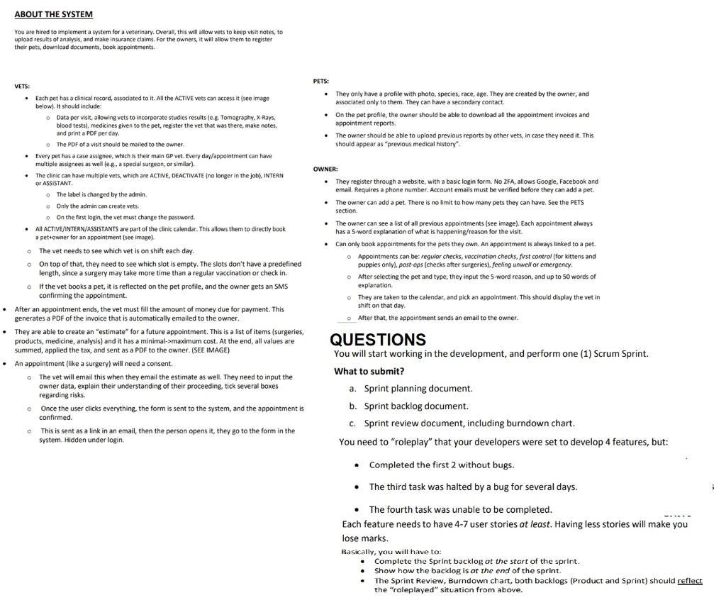 ABOUT THE SYSTEM You are hired to implement a