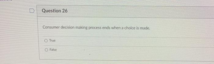 D Question 26 Consumer decision making process