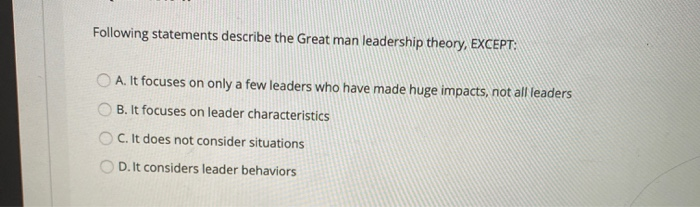 Following statements describe the Great man