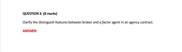 QUESTION 3: (8 marks) Clarify the distinguish