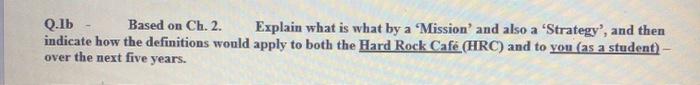 Q.1b Based on Ch. 2. Explain what is what by a