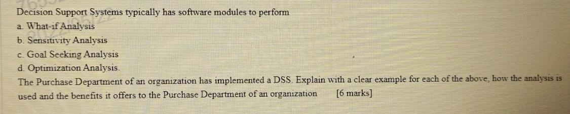 Decision Support Systems typically has software
