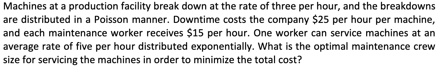 Machines at a production facility break down at