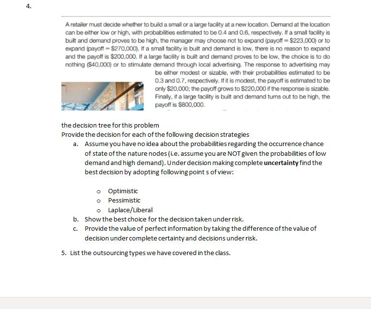 4. 4 A retailer must decide whether to build a