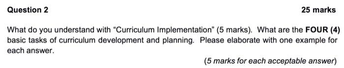 Question 2 25 marks What do you understand with