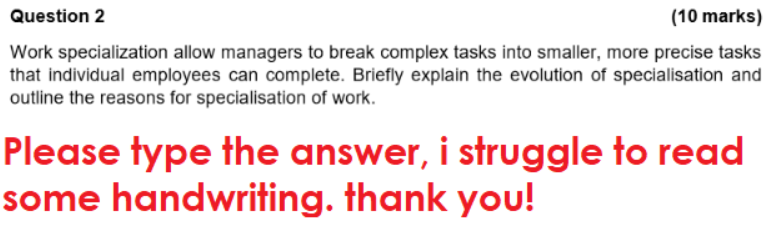 Question 2 (10 marks) Work specialization allow