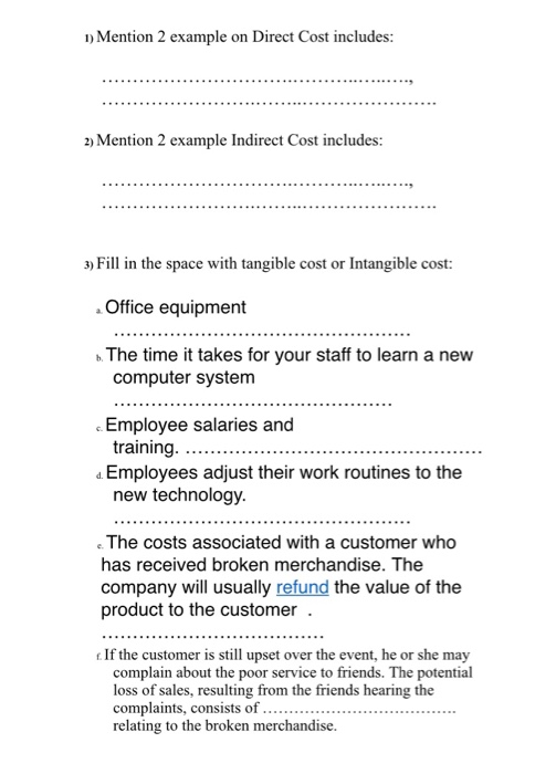 1) Mention 2 example on Direct Cost includes: 2)