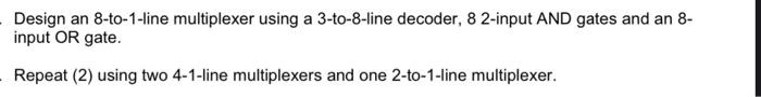 Design an 8-to-1-line multiplexer using a