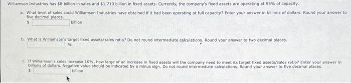 Williamson Industries has $8 billion in sales and