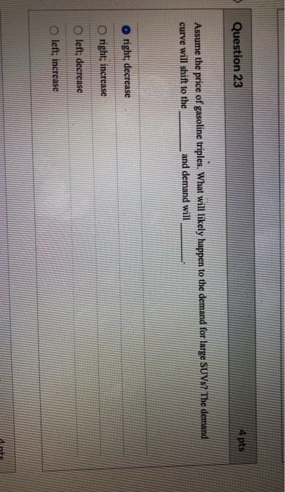 Question 23 4 pts Assume the price of gasoline