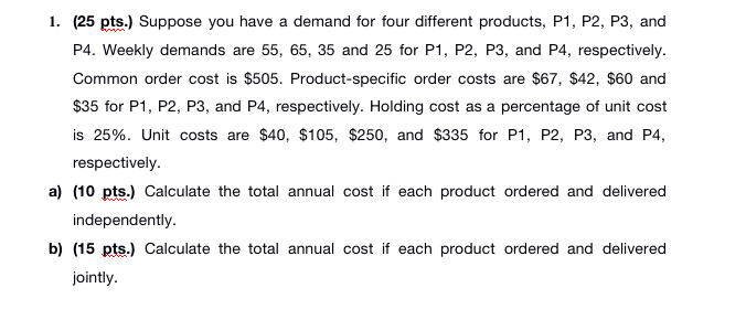 Please Provide Details Solution Steps. 1. (25