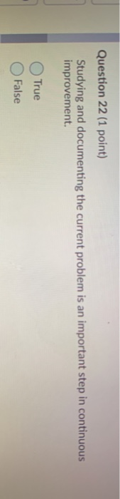 Question 22 (1 point) Studying and documenting