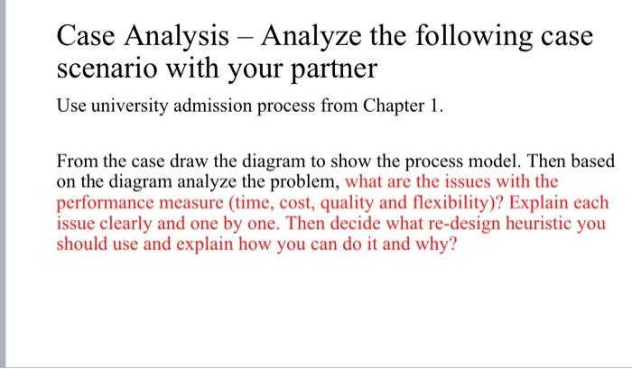 Case analysis 1- Draw the process diagram below