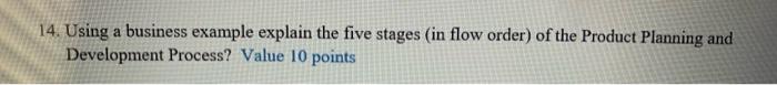 14. Using a business example explain the five