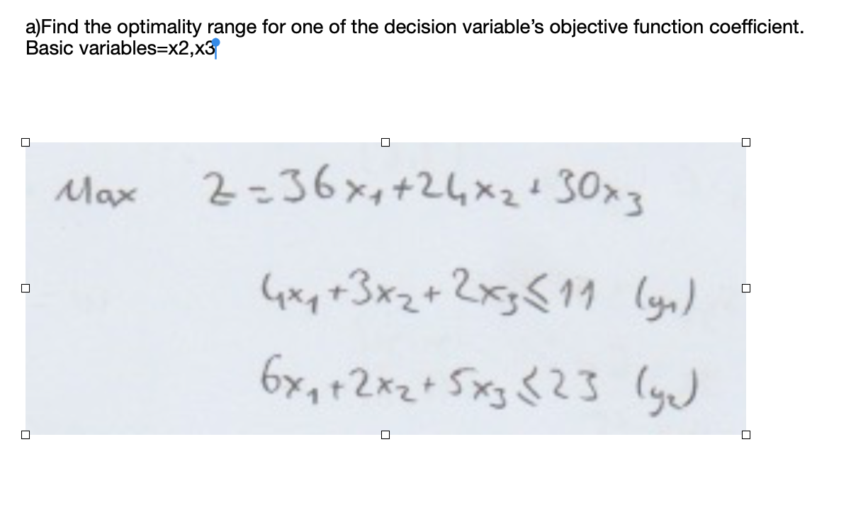 a)Find the optimality range for one of the